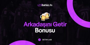 Bahislife Arkadaşını Getir Bonusu bahislife-arkadasini-getir-bonusu